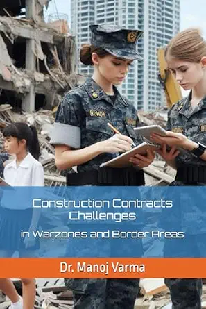 Construction Contracts Challenges in Warzones and Border Areas